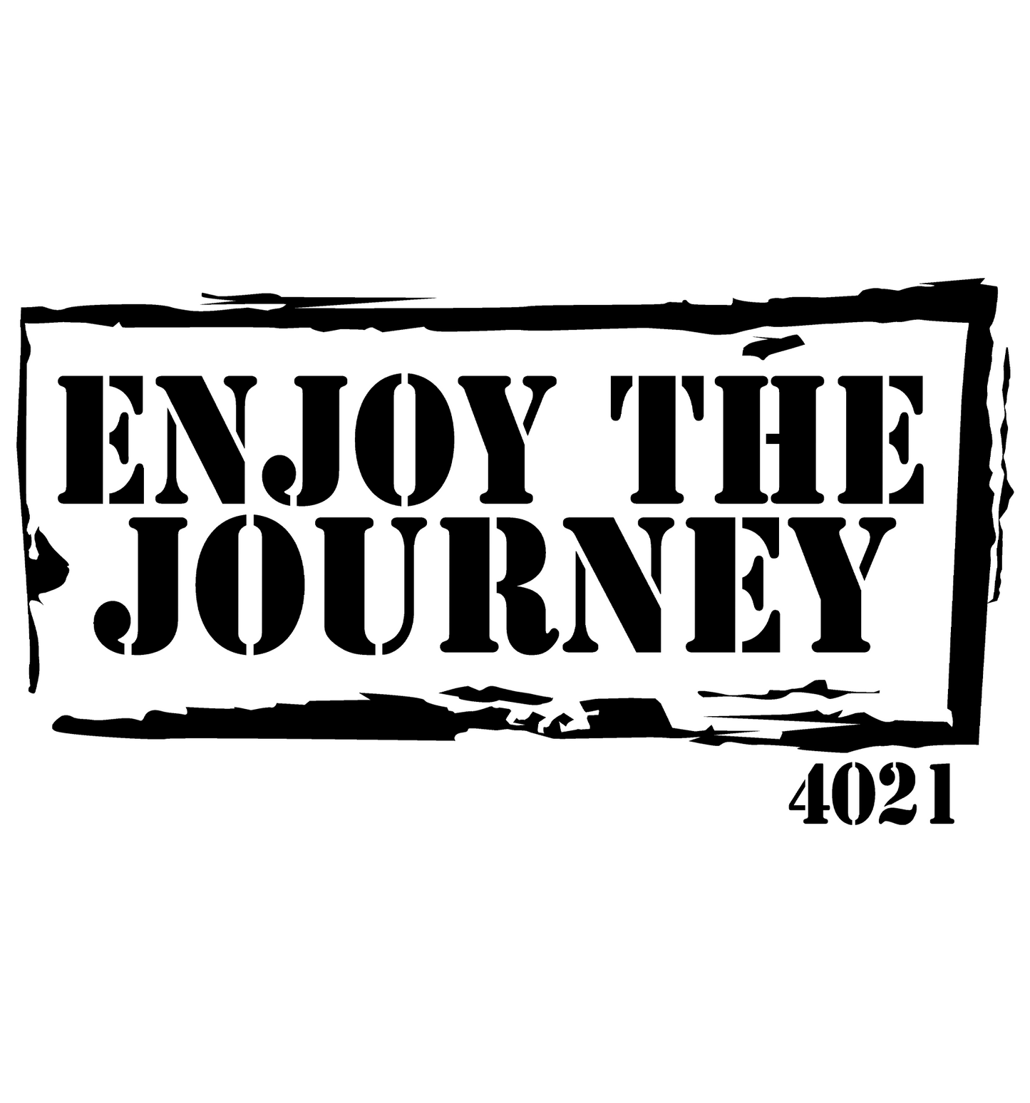 ENJOY THE JOURNEY DESiGN WE MUST PROTECT DA HOUSE